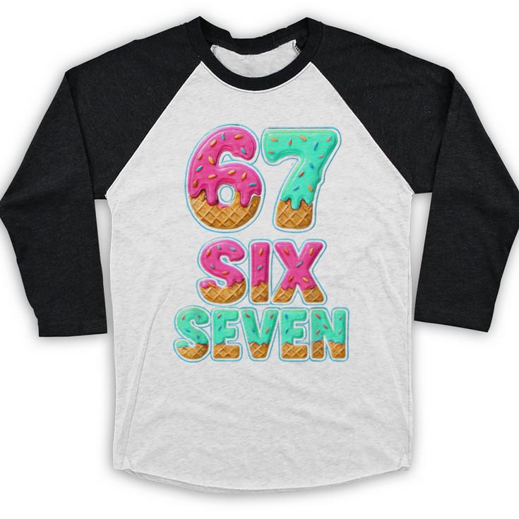 67 Ice Cream Drip Baseball Six Seven 6-7 Meme Teen Boy Baseball Raglan Shirt 67 Ice Cream Drip Baseball Six Seven 6-7 Meme Teen Boy Baseball Raglan Shirt