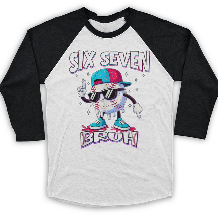 67 Meme Six Seven Bruh Baseball Ice Cream Drip Baseball Raglan Shirt