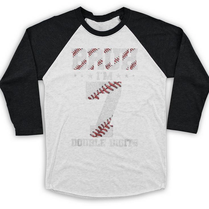 7th Birthday Baseball Bruh I'm 7 Double Digits 7 Years Old Baseball Raglan Shirt 7th Birthday Baseball Bruh I'm 7 Double Digits 7 Years Old Baseball Raglan Shirt