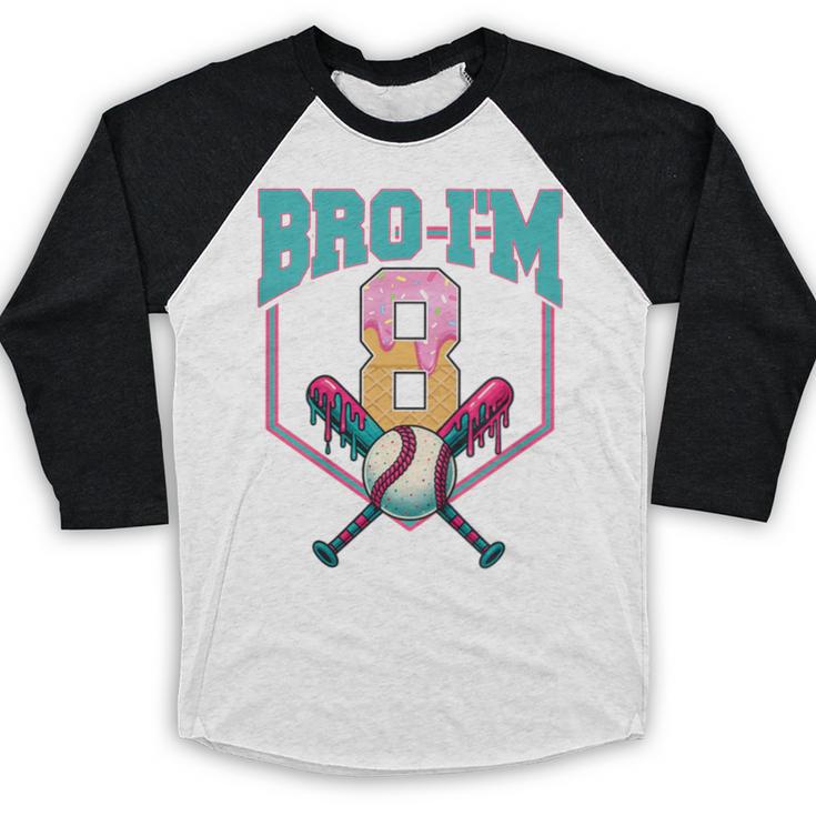 8th Birthday Boy Bro I'm 8 Years Old Baseball Theme Baseball Raglan Shirt 8th Birthday Boy Bro I'm 8 Years Old Baseball Theme Baseball Raglan Shirt