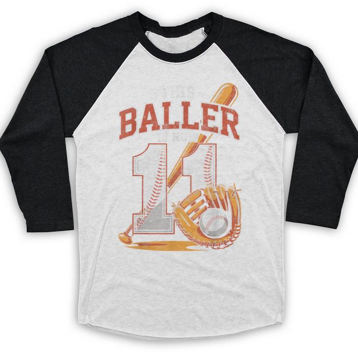 This Baller Is Now 11 Year Baseball Player 11th Birthday Boy Baseball Raglan Shirt This Baller Is Now 11 Year Baseball Player 11th Birthday Boy Baseball Raglan Shirt