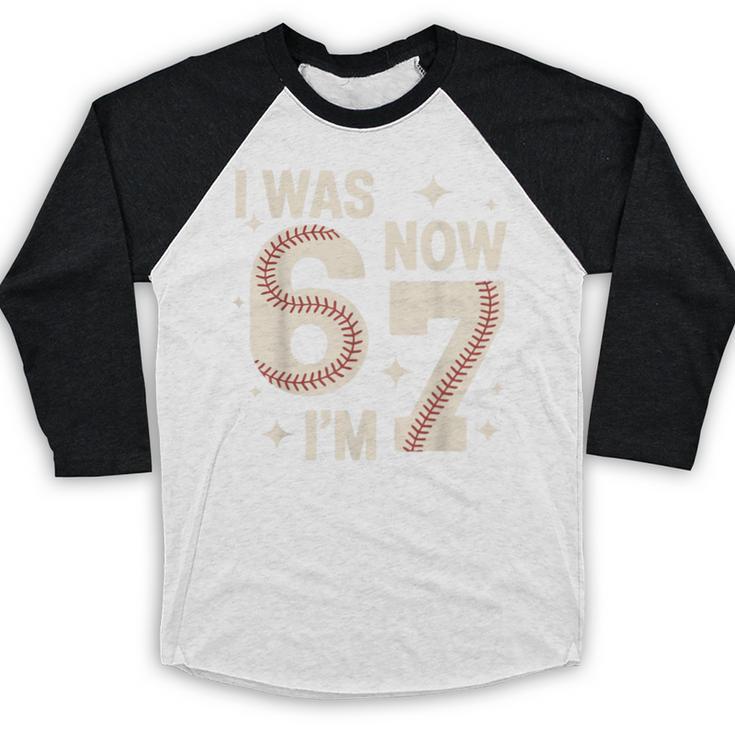 Baseball 7th Birthday 6 7 Years Old I Was 6 Now I'm 7 Baseball Raglan Shirt Baseball 7th Birthday 6 7 Years Old I Was 6 Now I'm 7 Baseball Raglan Shirt