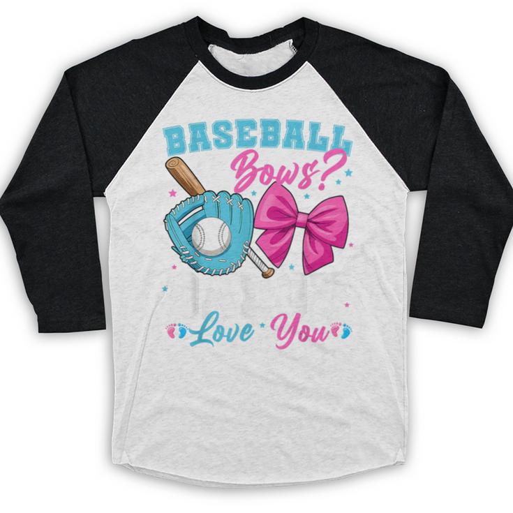 Baseball Or Bows Daddy Loves You Gender Reveal Family Baseball Raglan Shirt Baseball Or Bows Daddy Loves You Gender Reveal Family Baseball Raglan Shirt