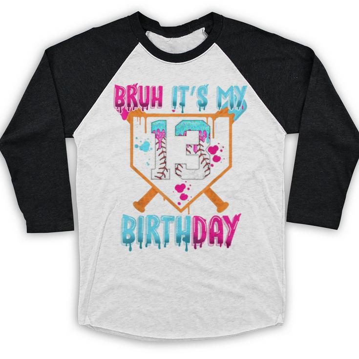 Baseball Drip Bruh It's My 13th Birthday Boy Ice Cream Drip Baseball Raglan Shirt