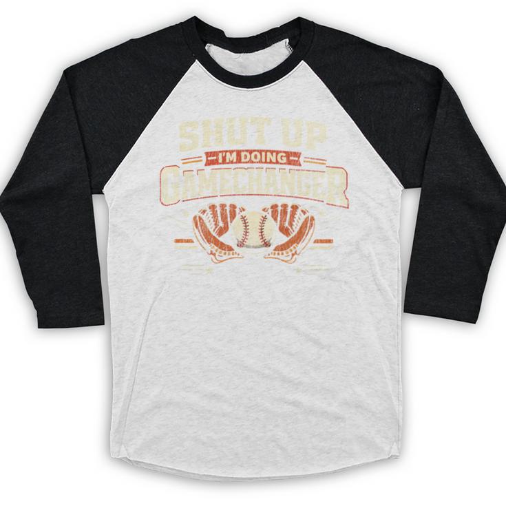 Baseball Fan Vintage Batter Shut Up I'm Doing Gamechanger Baseball Raglan Shirt