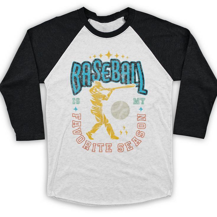 Baseball Is My Favorite Season Player Coach Fan Game Day Baseball Raglan Shirt Baseball Is My Favorite Season Player Coach Fan Game Day Baseball Raglan Shirt