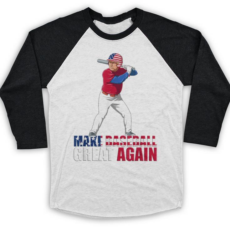 Make Baseball Great Again Donald Trump Baseball Baseball Raglan Shirt Make Baseball Great Again Donald Trump Baseball Baseball Raglan Shirt