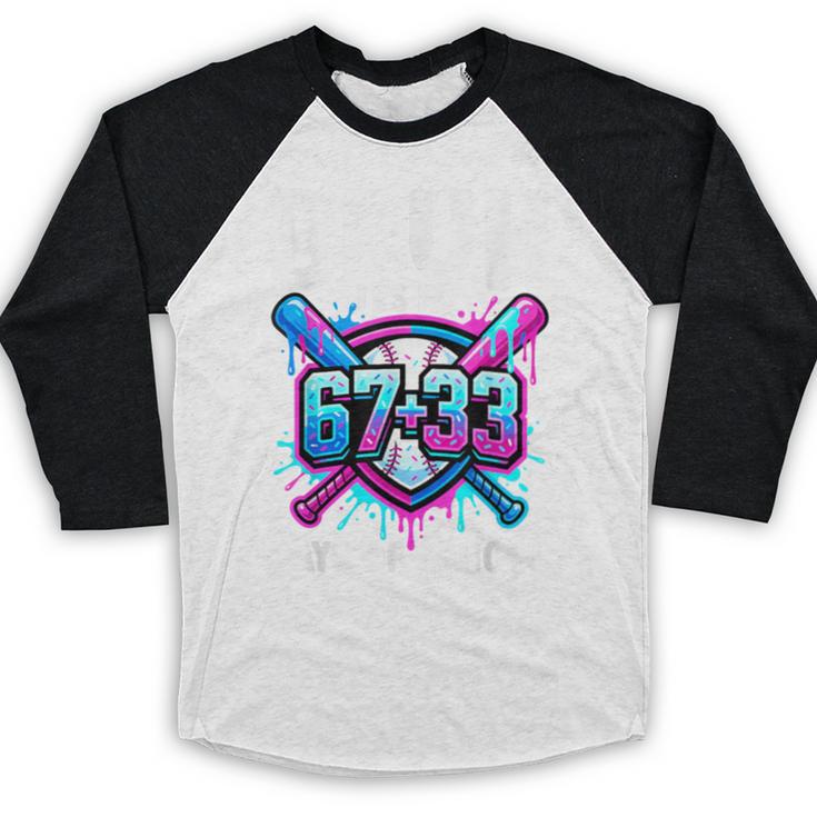 Bruh It's My 67 33 Days Of School Baseball 100 Days Smarter Baseball Raglan Shirt