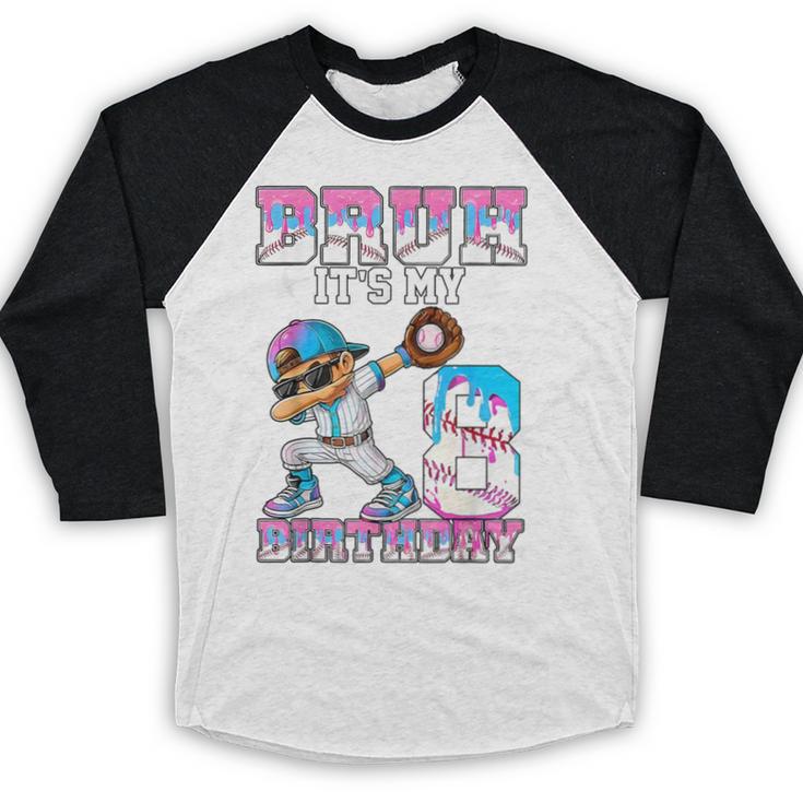 Bruh It's My 8th Birthday Baseball Ice Cream Drip 8 Year Old Baseball Raglan Shirt