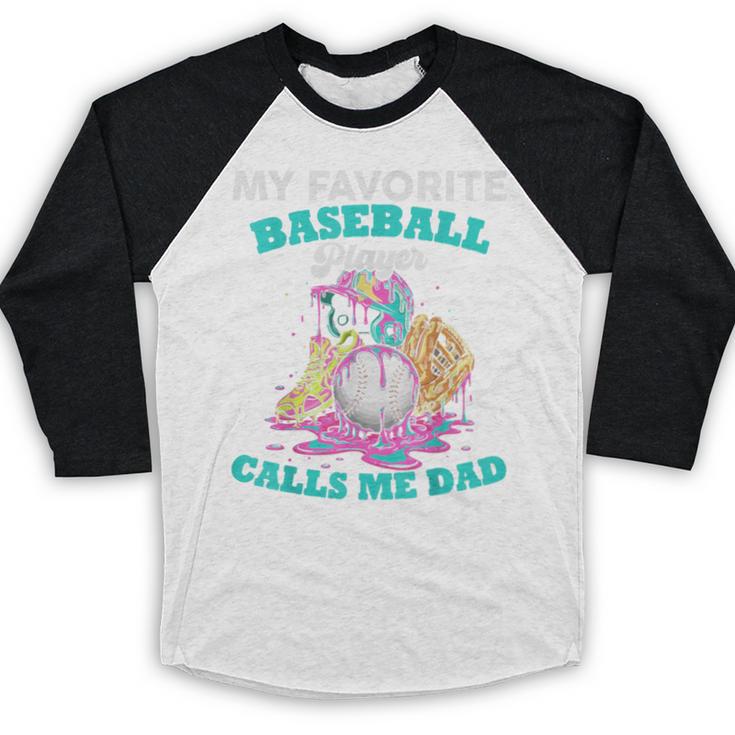 My Favorite Baseball Player Calls Me Dad Ice Cream Drip Baseball Raglan Shirt My Favorite Baseball Player Calls Me Dad Ice Cream Drip Baseball Raglan Shirt
