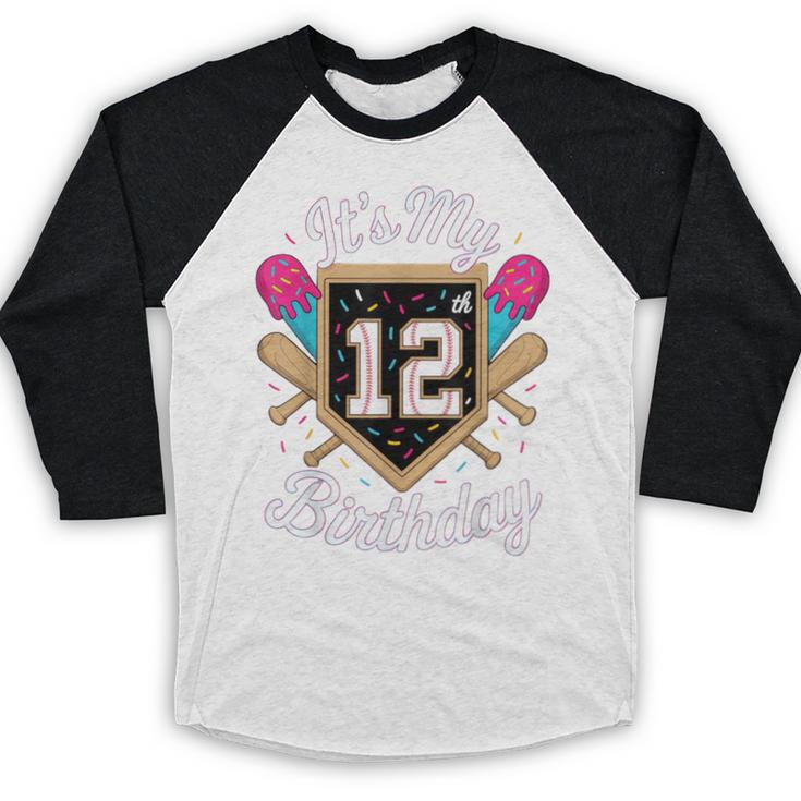 It's My 12th Birthday Baseball Fan Celebration Baseball Raglan Shirt It's My 12th Birthday Baseball Fan Celebration Baseball Raglan Shirt