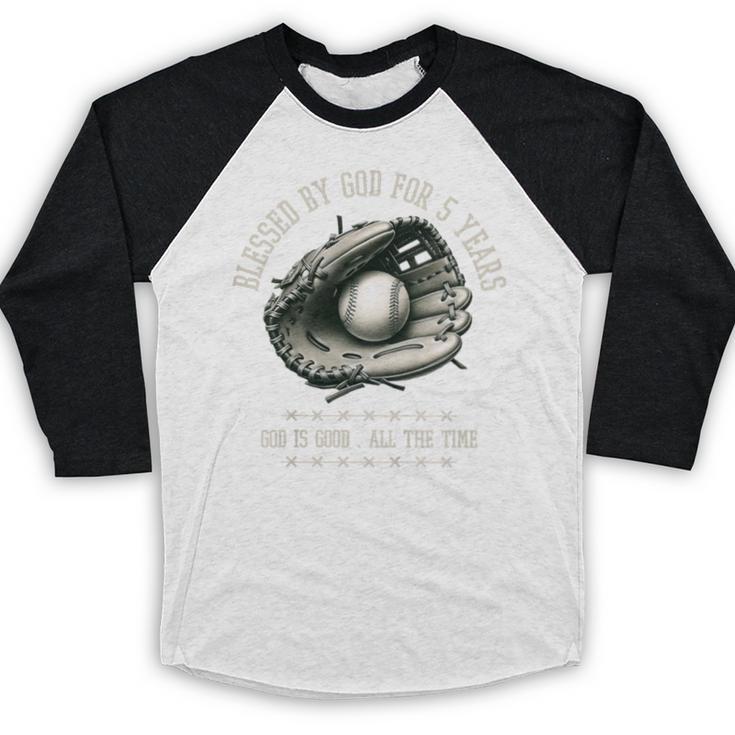 Kids Blessed By God For 5 Years Old Baseball 5th Birthday Baseball Raglan Shirt Kids Blessed By God For 5 Years Old Baseball 5th Birthday Baseball Raglan Shirt