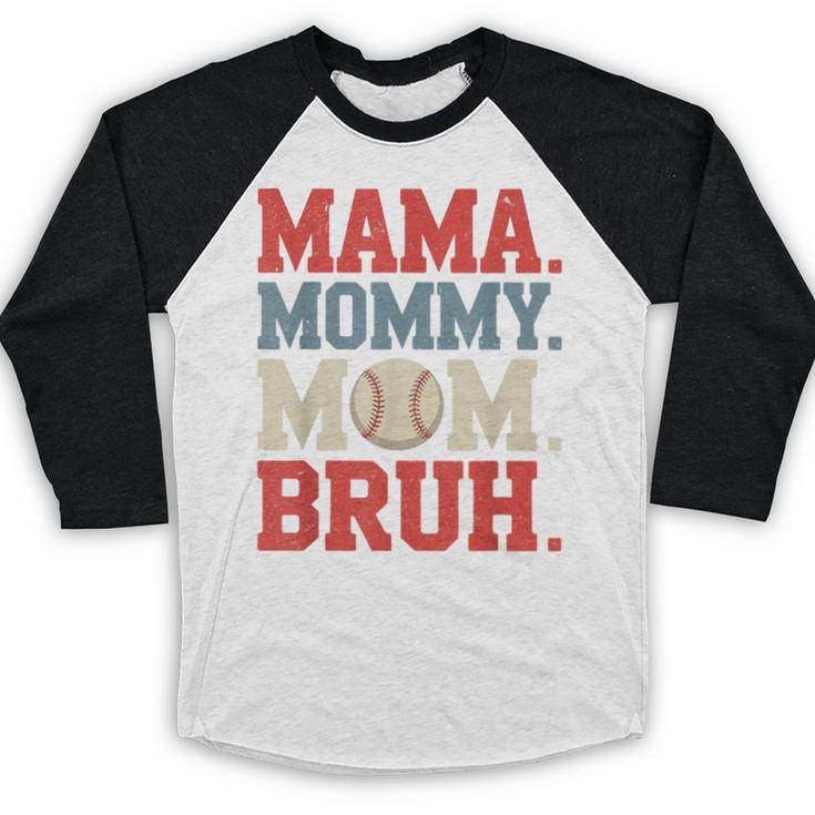 Mama Mommy Mom Bruh Baseball For Women Grandma Mother's Day Baseball Raglan Shirt Mama Mommy Mom Bruh Baseball For Women Grandma Mother's Day Baseball Raglan Shirt