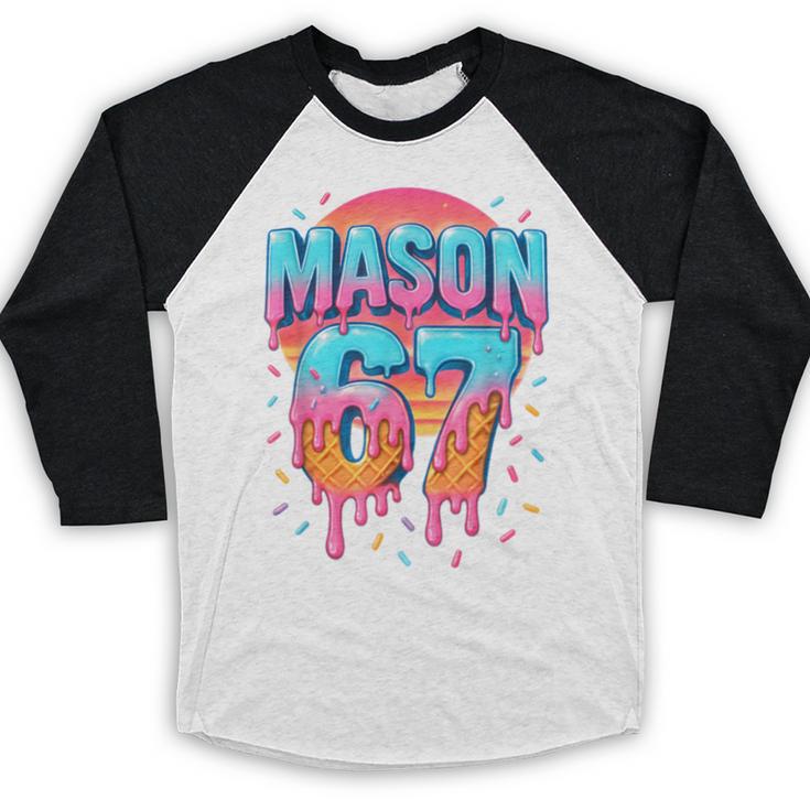 Mason 67 Costume Ice Cream Baseball Drip 6 7 Meme Six Seven Baseball Raglan Shirt Mason 67 Costume Ice Cream Baseball Drip 6 7 Meme Six Seven Baseball Raglan Shirt
