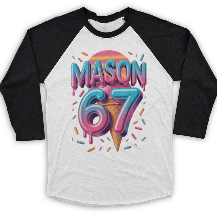 Mason 67 Meme Ice Cream Baseball Drip Baseball Raglan Shirt Mason 67 Meme Ice Cream Baseball Drip Baseball Raglan Shirt