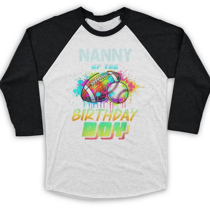 Nanny Of The Birthday Boy Baseball Football Colorful Baseball Raglan Shirt Nanny Of The Birthday Boy Baseball Football Colorful Baseball Raglan Shirt