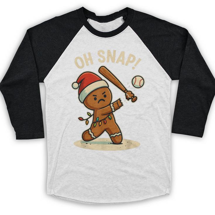 Oh Snap Gingerbreadman Baseball Christmas Men Boys Toddlers Baseball Raglan Shirt Oh Snap Gingerbreadman Baseball Christmas Men Boys Toddlers Baseball Raglan Shirt