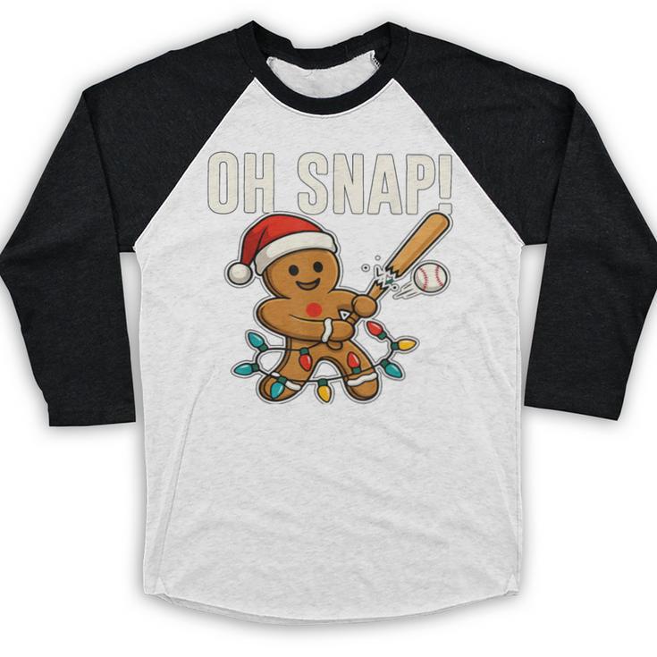 Oh Snap Gingerbreadman Christmas Baseball Humor Baseball Raglan Shirt Oh Snap Gingerbreadman Christmas Baseball Humor Baseball Raglan Shirt