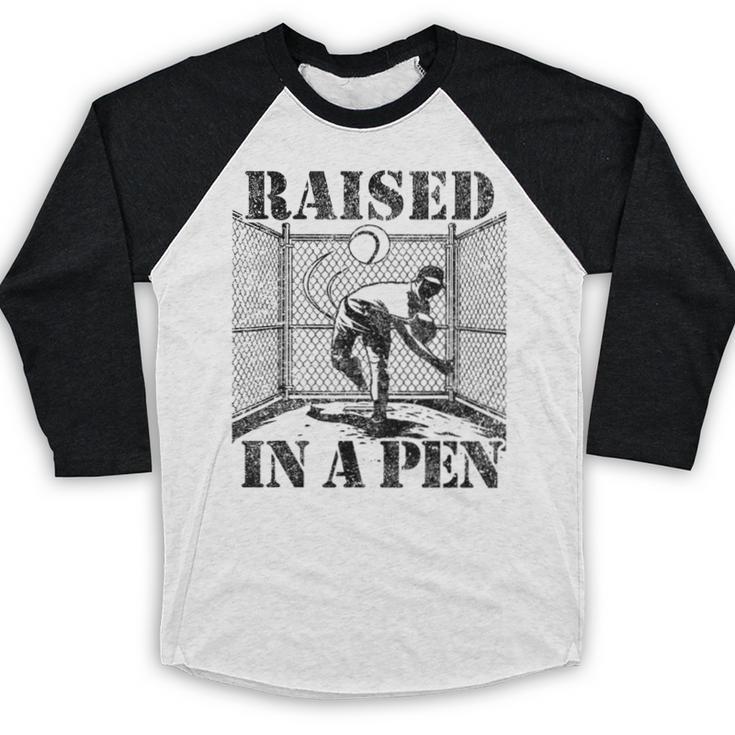 Raised In a Pen Baseball Pitcher Saying Bullpen Baseball Raglan Shirt
