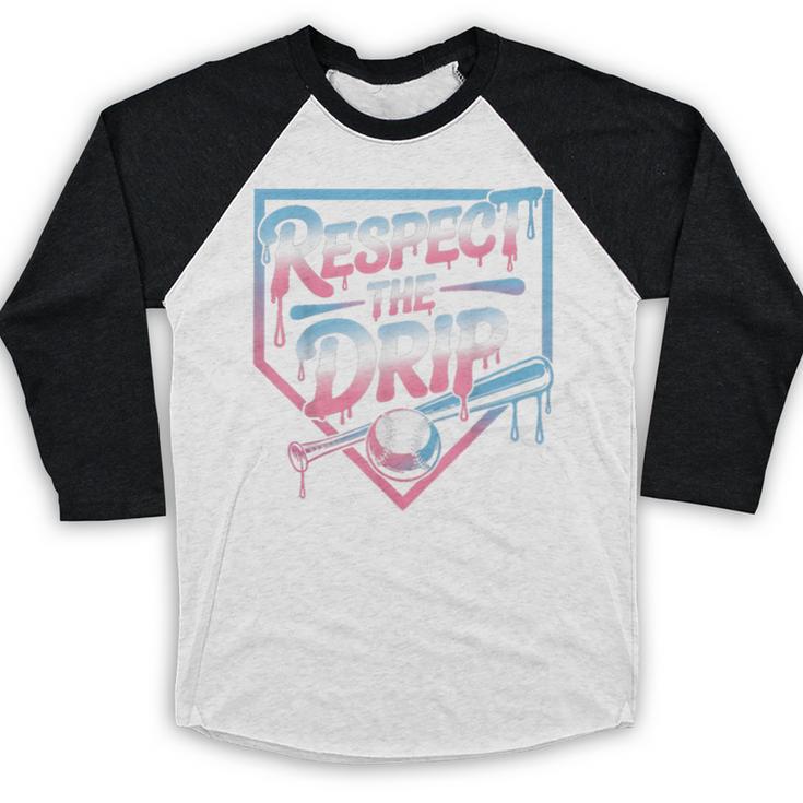 Respect The Drip Baseball Player Baseball Raglan Shirt Respect The Drip Baseball Player Baseball Raglan Shirt