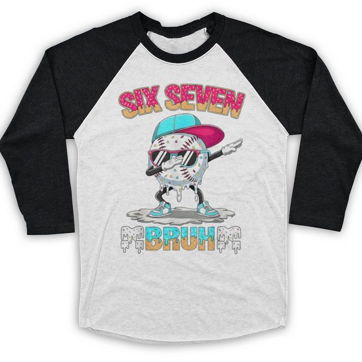 Six Seven 67 Meme Ice Cream Drip Baseball Dabbing Boy Kids Baseball Raglan Shirt Six Seven 67 Meme Ice Cream Drip Baseball Dabbing Boy Kids Baseball Raglan Shirt