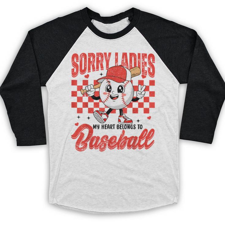Sorry Ladies My Heart Belongs To Baseball Valentines Boys Baseball Raglan Shirt Sorry Ladies My Heart Belongs To Baseball Valentines Boys Baseball Raglan Shirt