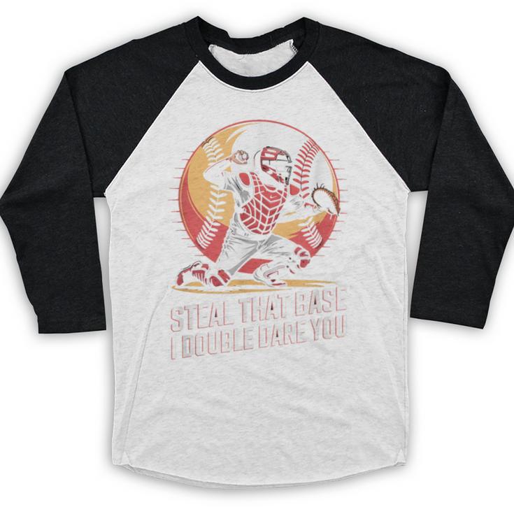 Steal That Base I Double Dare You Baseball Catcher Baseball Raglan Shirt