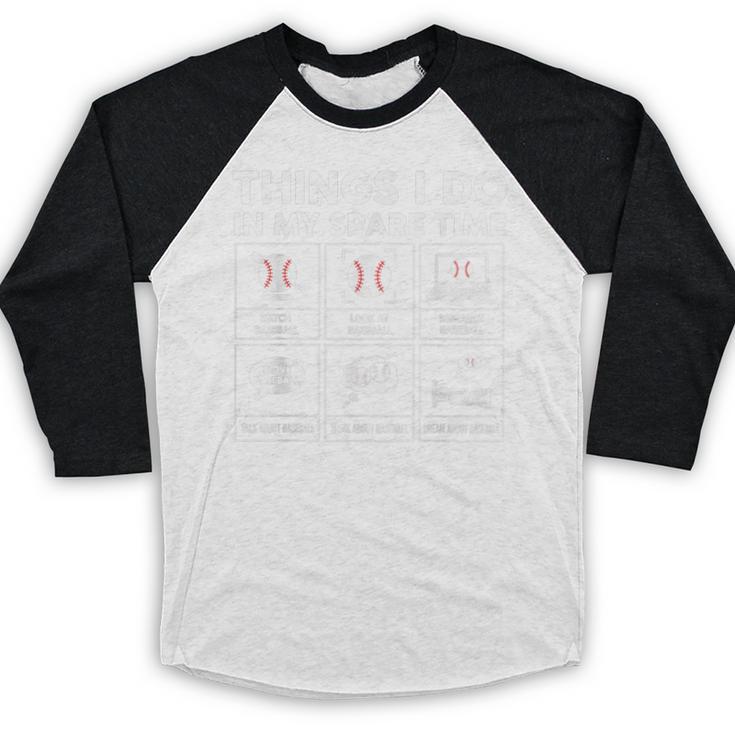 Things I Do Spare Time Baseball Player Men Women Kids Baseball Raglan Shirt