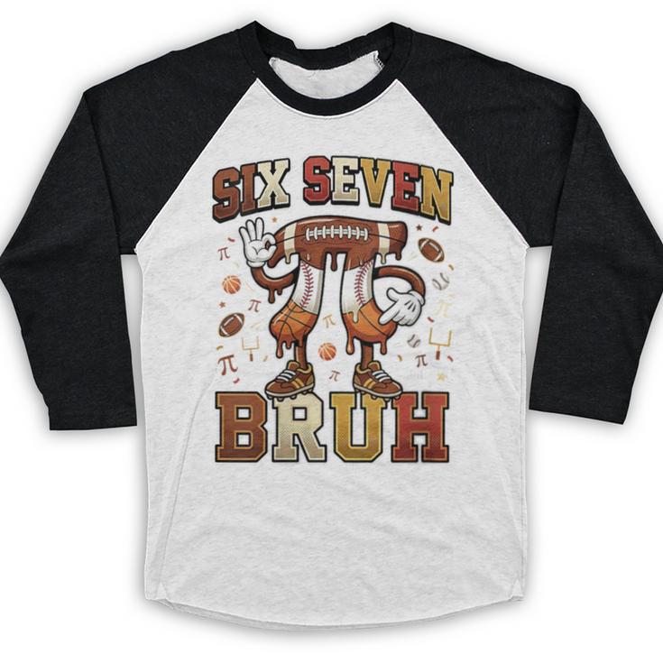 Women's Six Seven 67 Happy Pi Day 314 Football Basketball Baseball Baseball Raglan Shirt