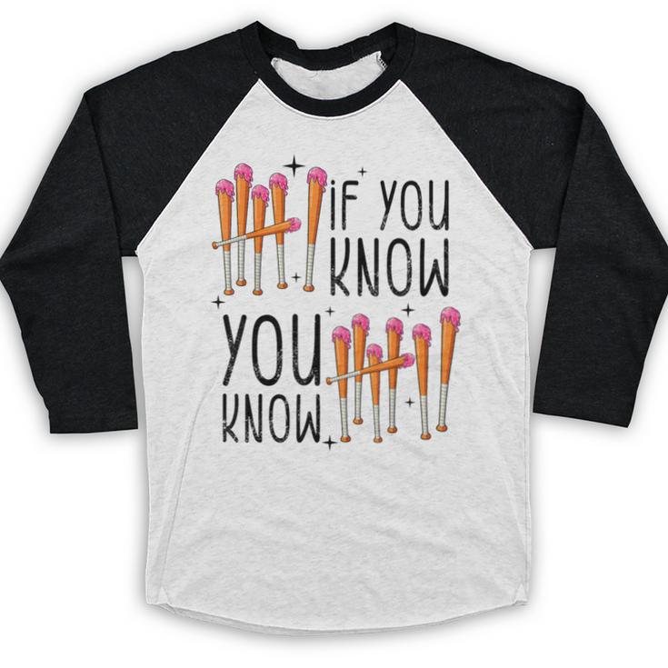 6 7 If You Know You Know Baseball Ice Cream Dip Baseball Raglan Shirt