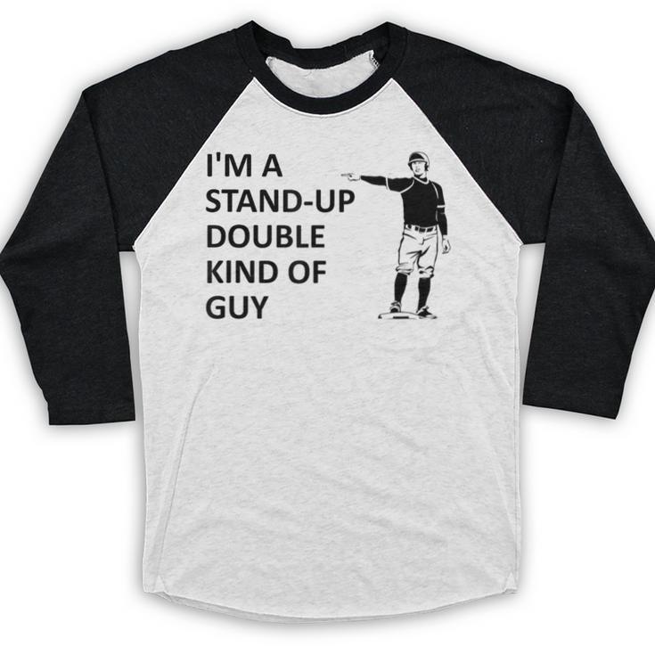 Baseball Pun Saying I'm a Stand Up Double Type Of Guy Baseball Raglan Shirt