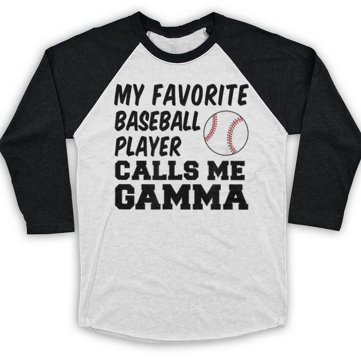 My Favorite Baseball Player Calls Me Gamma Baseball Raglan Shirt