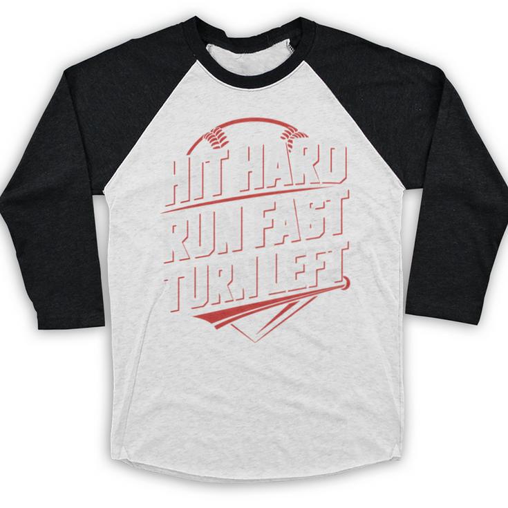 Hit Hard Run Fast Turn Left Baseball Fan Red Graphic Baseball Raglan Shirt