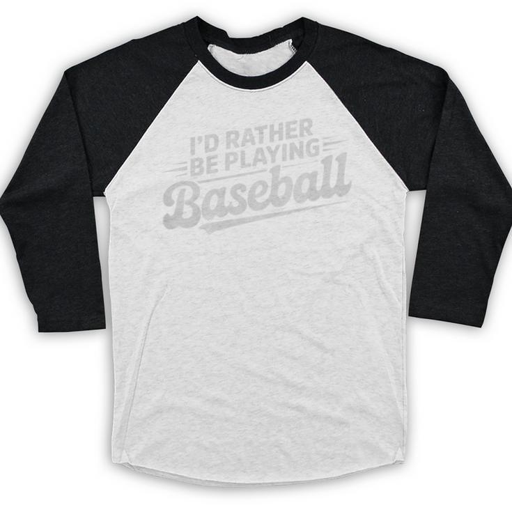 I'd Rather Be Playing Baseball Player Coach Fan Game Day Tee Premium Tri-Blend Baseball Raglan Shirt
