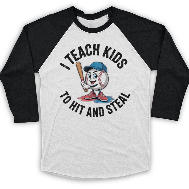 I Teach Kids To Hit And Steal Baseball Softball Coach Baseball Raglan Shirt