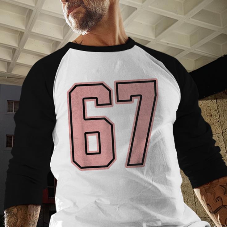 6 7 Number 67 Baseball Meme Tee For Women Baseball Raglan Shirt 6 7 Number 67 Baseball Meme Tee For Women Baseball Raglan Shirt