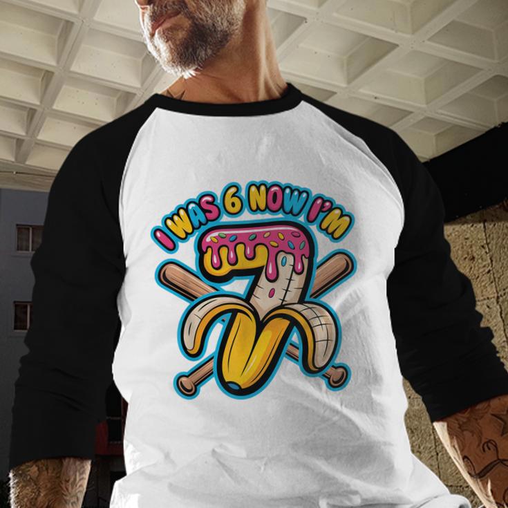 I Was 6 Now I’m 7 Banana Drip Birthday Baseball Baseball Raglan Shirt I Was 6 Now I’m 7 Banana Drip Birthday Baseball Baseball Raglan Shirt