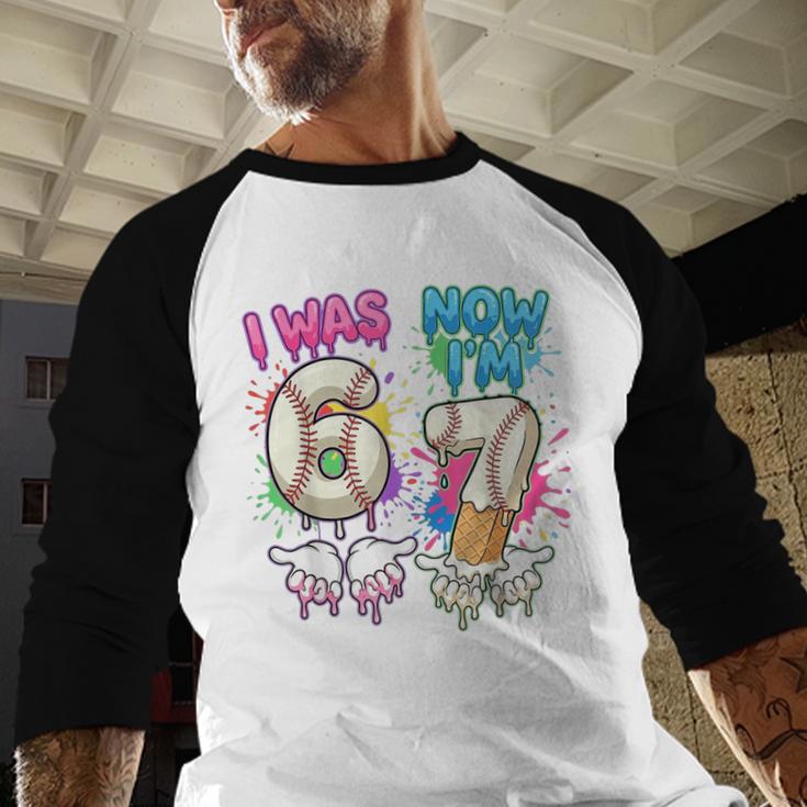 I Was 6 Now I'm 7 Baseball Drip 67 Birthday Boy 7th Birthday Baseball Raglan Shirt I Was 6 Now I'm 7 Baseball Drip 67 Birthday Boy 7th Birthday Baseball Raglan Shirt