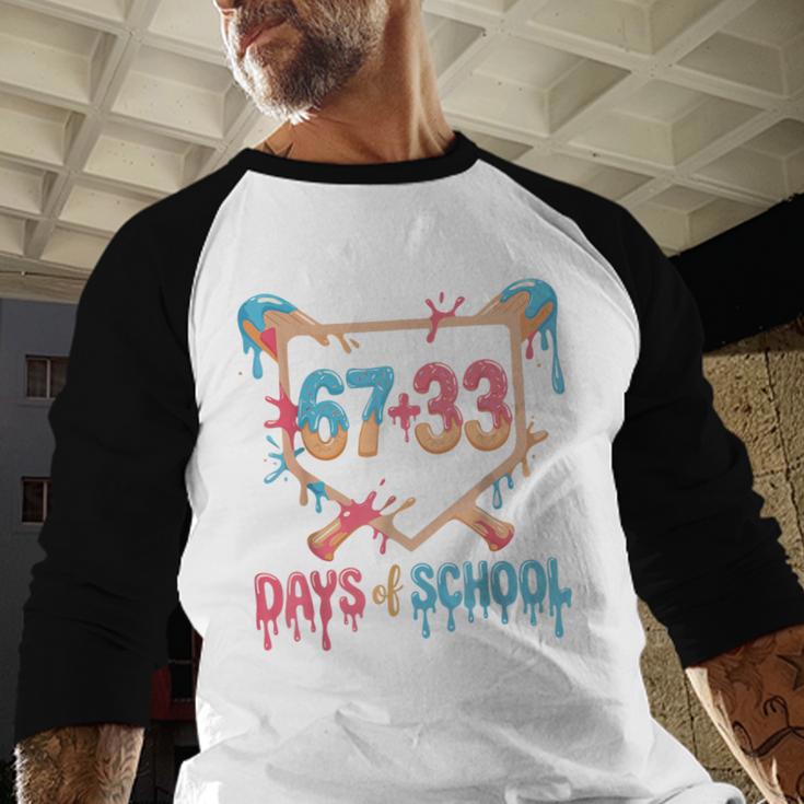 67 33 Days Of School Baseball Drip 100 Days Of School Baseball Raglan Shirt 67 33 Days Of School Baseball Drip 100 Days Of School Baseball Raglan Shirt