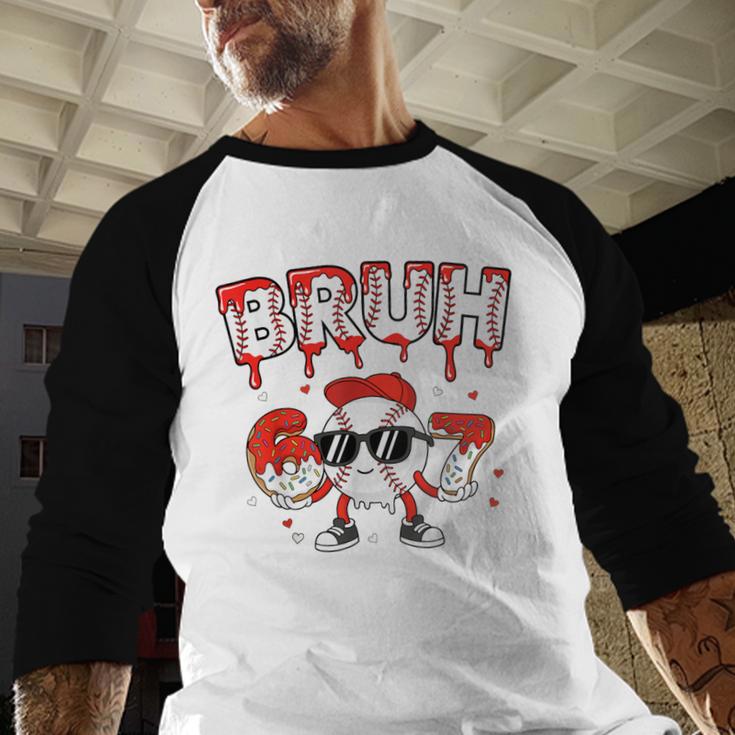 67 Bruh Valentines Baseball Boys Kids Six Seven 6 7 Baseball Raglan Shirt
