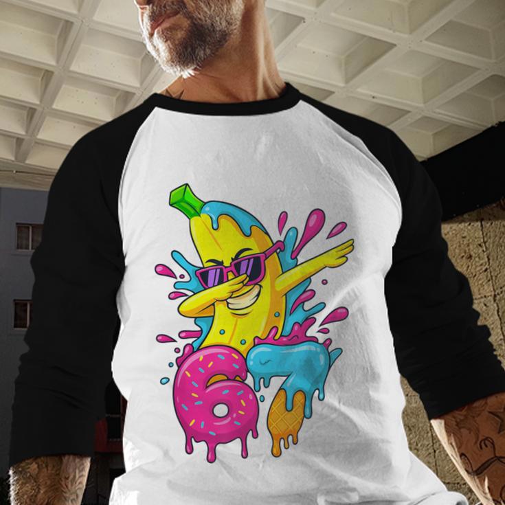 67 Dabbing Banana Baseball 6 7 Dripping Ice Cream Meme Baseball Raglan Shirt
