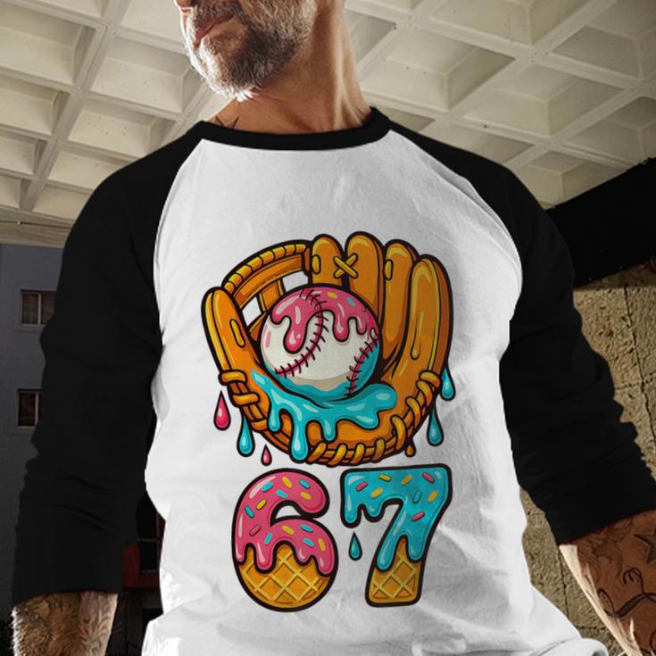 Baseball 67 Ice Cream Drip 67 Six Seven Meme 67th Birthday Baseball Raglan Shirt