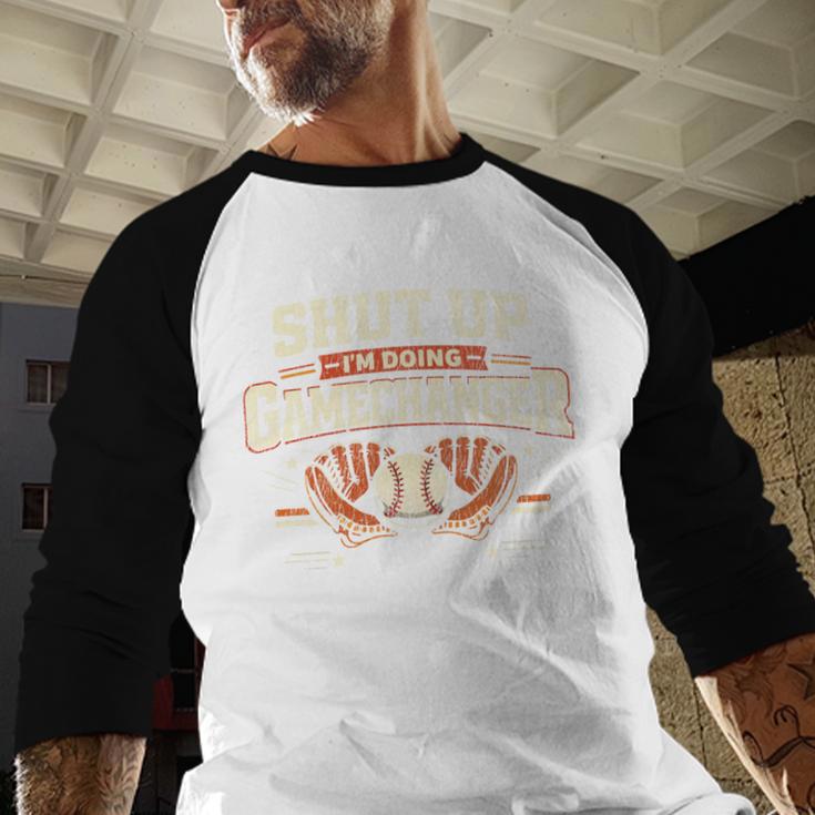 Baseball Fan Vintage Batter Shut Up I'm Doing Gamechanger Baseball Raglan Shirt