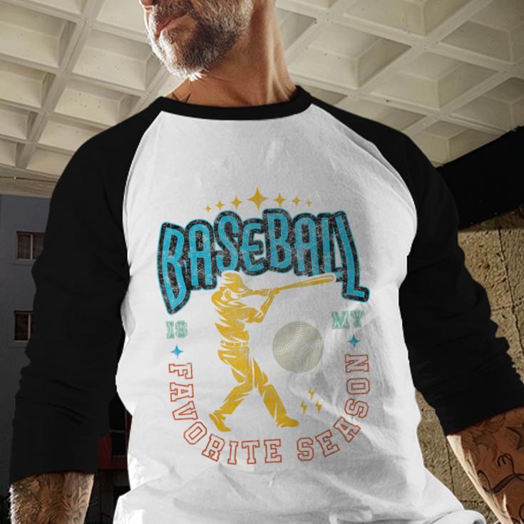 Baseball Is My Favorite Season Player Coach Fan Game Day Baseball Raglan Shirt Baseball Is My Favorite Season Player Coach Fan Game Day Baseball Raglan Shirt