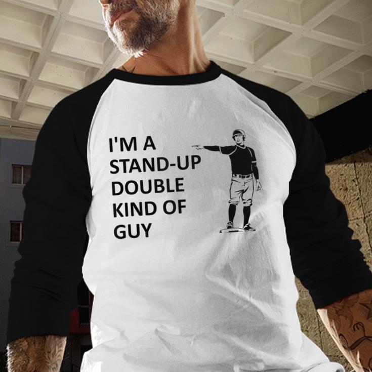 Baseball Pun Saying I'm a Stand Up Double Type Of Guy Baseball Raglan Shirt