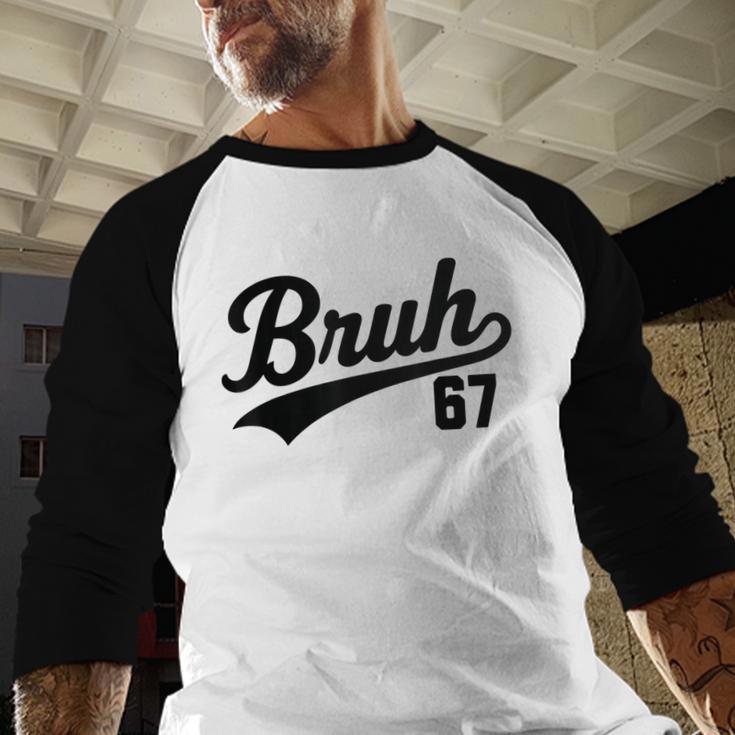 Bruh Baseball Style Number 67 Sports Bro Slang Meme Brother Baseball Raglan Shirt Bruh Baseball Style Number 67 Sports Bro Slang Meme Brother Baseball Raglan Shirt