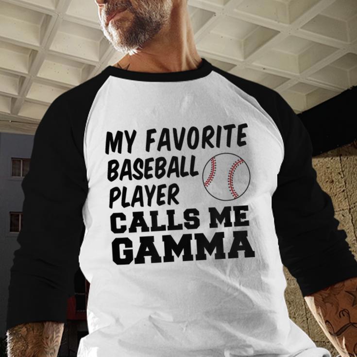 My Favorite Baseball Player Calls Me Gamma Baseball Raglan Shirt My Favorite Baseball Player Calls Me Gamma Baseball Raglan Shirt