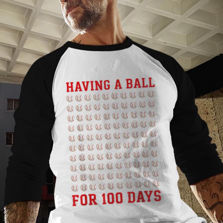 Having A Ball For 100 Days Of School 100th Baseball Baseball Raglan Shirt Having A Ball For 100 Days Of School 100th Baseball Baseball Raglan Shirt