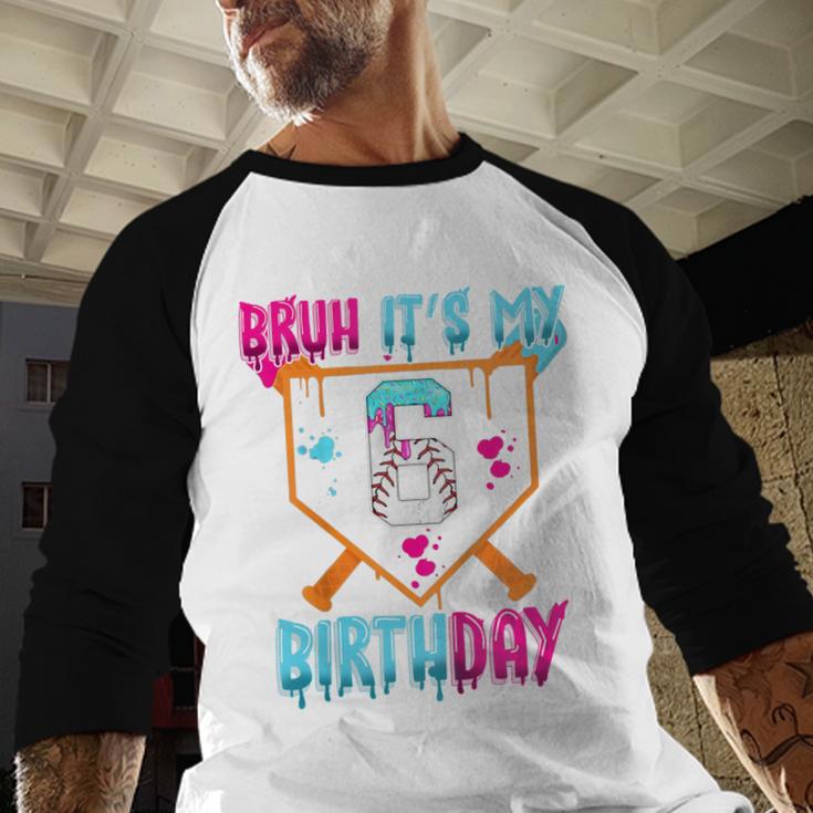 Kids Baseball Drip Bruh It's My 6th Birthday Boy Ice Cream Drip Baseball Raglan Shirt Kids Baseball Drip Bruh It's My 6th Birthday Boy Ice Cream Drip Baseball Raglan Shirt