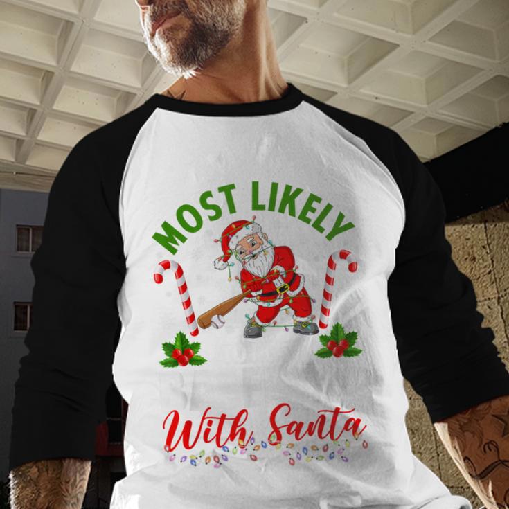 Most Likely To Play Baseball With Santa Christmas Pajamas Baseball Raglan Shirt